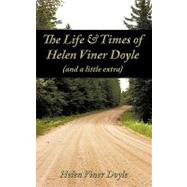 The Life & Times of Helen Viner Doyle (And a Little Extra)