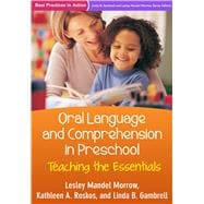 Oral Language and Comprehension in Preschool Teaching the Essentials