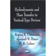 Hydrodynamic and Mass Transfer in Vortical-type Devices