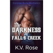The Darkness at Fall's Creek