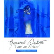 I Am an African : The Life and Times of Gerard Sekoto