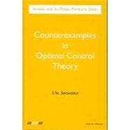 Counterexamples in Optimal Control Theory
