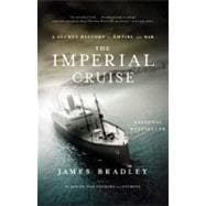 The Imperial Cruise A Secret History of Empire and War