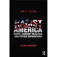 Racist America: Roots, Current Realities, and Future Reparations