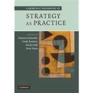 Cambridge Handbook of Strategy As Practice