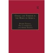 Crisis and Terror in the Horn of Africa: Autopsy of Democracy, Human Rights and Freedom