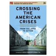 Crossing the American Crises From Collapse to Action