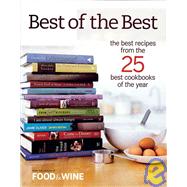 Best of the Best : The Best Recipes from the 25 Best Cookbooks of the Year