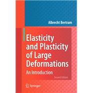 Elasticity and Plasticity of Large Deformations
