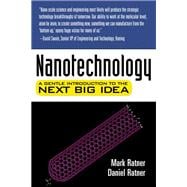 Nanotechnology A Gentle Introduction to the Next Big Idea