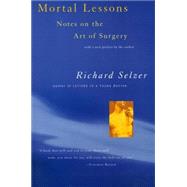 Mortal Lessons: Notes on the Art of Surgery