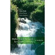 Methods and Reagents for Green Chemistry An Introduction