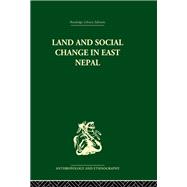 Land and Social Change in East Nepal