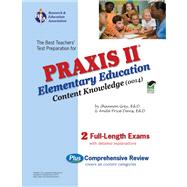 PRAXIS II Elementary Education The Best Teachers' Test Prep for the PRAXIS : Content Knowledge
