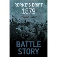 Battle Story: Rorke's Drift 1879