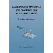 Laser-Induced Materials and Processes for Rapid Prototyping,9780792374008