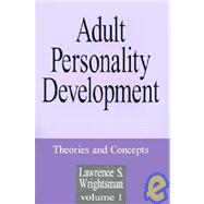 Adult Personality Development; Volume 1: Theories and Concepts