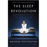 The Sleep Revolution Transforming Your Life, One Night at a Time