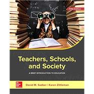 Loose Leaf for Teachers, Schools, and Society: A Brief Introduction to Education,9781260304008