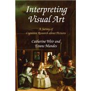 Interpreting Visual Art: A Survey of Cognitive Research About Pictures