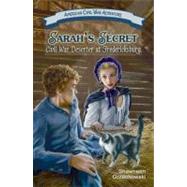 Sarah's Secret : Civil War Deserter at Fredericksburg