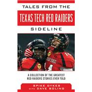 Tales from the Texas Tech Red Raiders Sideline,9781613214008