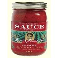 The Spaghetti Sauce Gourmet: 160 Recipes from Four Kinds of Sauce