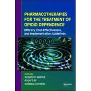 Pharmacotherapies for the Treatment of Opioid Dependence: Efficacy, Cost-Effectiveness and Implementation Guidelines