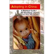 Adopting in China A Practical Guide/An Emotional Journey