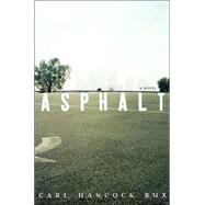 Asphalt : A Novel