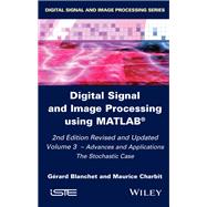 Digital Signal and Image Processing using MATLAB, Volume 3: Advances and Applications, The Stochastic Case