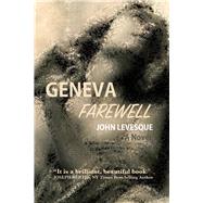 Geneva Farewell A Novel