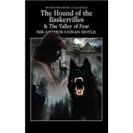 Hound of the Baskervilles and The Valley of Fear