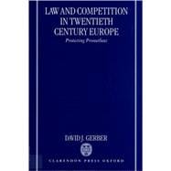 Law and Competition in Twentieth Century Europe Protecting Prometheus