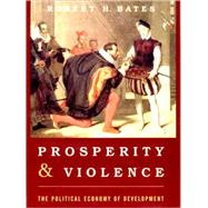 Prosperity & Violence The Political Economy of Development