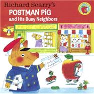 Postman Pig and His Busy Neighbors