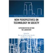 New Perspectives on Technology in Society: Experimentation Beyond the Laboratory