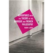 Adventures With the Theory of the Baroque and French Philosophy