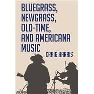 Bluegrass, Newgrass, Old-time, and Americana Music