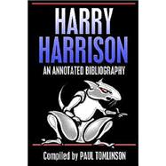 Harry Harrison : An Annotated Bibliography