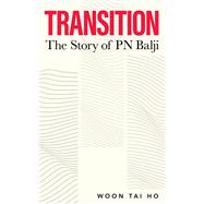 Transition The Story of PN Balji