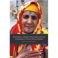 The Berber Identity Movement and the Challenge to North African States