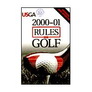 Rules of Golf 2000-2001: As Approved by the United States Golf Association and the Royal and Ancient Golf Club of St. Andrews, Scotland Effective January 1, 2000