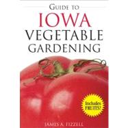 Guide to Iowa Vegetable Gardening