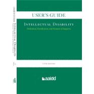 Intellectual Disability: Definition, Classification, and Systems of Supports, User's Guide