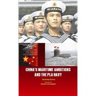 China's Maritime Ambitions and the Pla Navy