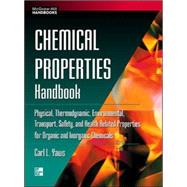 Chemical Properties Handbook Physical, Thermodynamics, Environmental Transport, Safety & Health Related Properties for Organic &