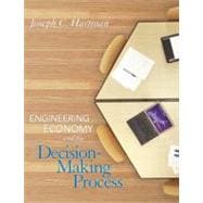 Engineering Economy and the Decision-Making Process