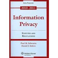 Information Privacy Statutes and Regulations 2010-2011