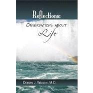 Reflections: Observations About Life